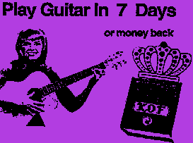 KOF sez...Play Guitar in 7 Days
